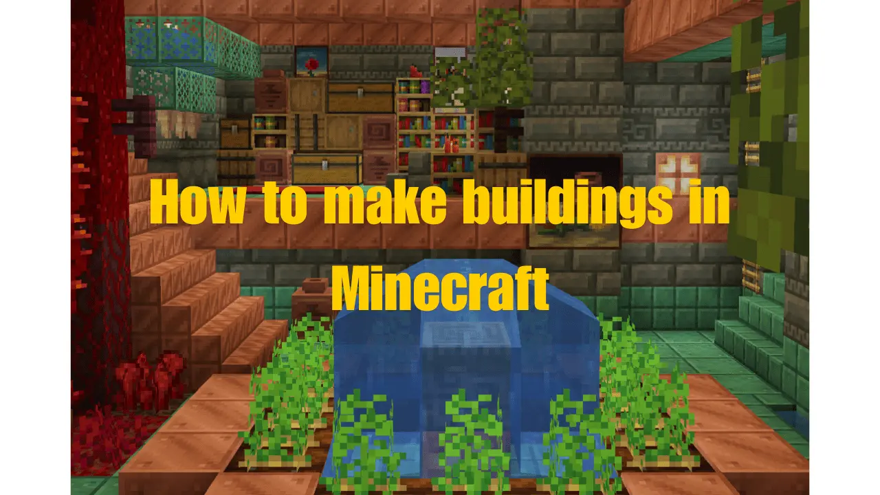 how to make buildings in minecraft